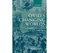 Raphael Lyne Ovid's Changing Worlds (Copertina rigida)