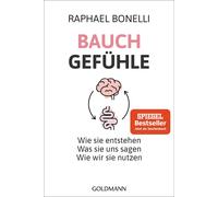 Raphael M. Bone Bauchgefühle: Wie sie entstehen. Was sie uns sagen. (Tascabile)