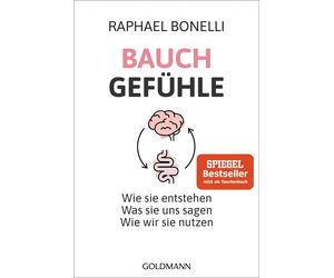 Raphael M. Bone Bauchgefühle: Wie sie entstehen. Was sie uns sagen. (Tascabile)