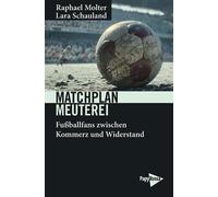 Raphael Molter Matchplan Meuterei: Fußballfans zwischen Kommerz und (Tascabile)
