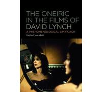 Raphael Morschett The Oneiric in the Films of David Lynch (Copertina rigida)