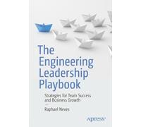 Raphael Neves The Engineering Leadership Playbook (Tascabile)