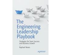 Raphael Neves The Engineering Leadership Playbook (Tascabile)