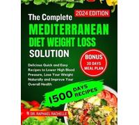 Raphael Rachell The complete Mediterranean Diet Weight Loss Solution (Tascabile)