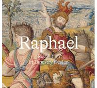 Raphael: revolution in tapestry design