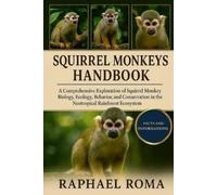 Raphael Roma Squirrel Monkeys Handbook (Tascabile)