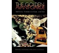 Raphael Sassower Louis Cicotello The Golden Avant-garde (Tascabile)