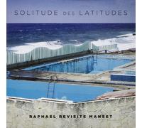 Raphaël – Solitude Des Latitudes – CD