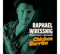 Raphael Wressnig Chicken Burrito (CD)