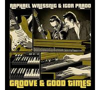 Raphael Wressnig, Igor Prado, Yuri Prado - Groove & Good Times