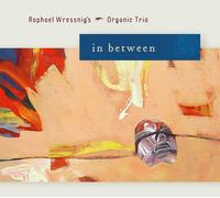 Raphael Wressnig – In Between – CD – Zyx Music