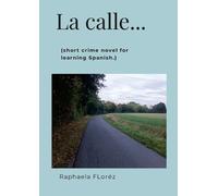 Raphaela Floréz La calle... (Tascabile)