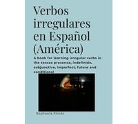 Raphaela Floréz Verbos irregulares en Español (América) (Tascabile)