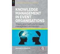 Raphaela Staedler Knowledge Management in Event Organisations (Tascabile)