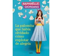 Raphaelle Giord La palomita que había olvidado cómo explotar de aleg (Tascabile)