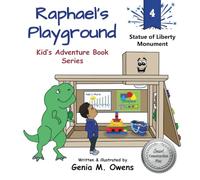 Raphael's Playground Kid's Adventure Book Series: Statue of Liberty Monument