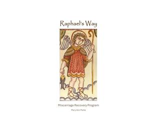 Raphael's Way: Miscarriage Recovery