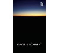 RAPID EYE MOVEMENT