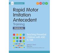 Rapid Motor Imitation Antecedent (RMIA) Training Manual: Teaching Preverbal Childrens With ASD to Talk, Research Edition