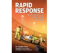 Rapid Response: My Inside Story As a Motor Racing Life-Saver