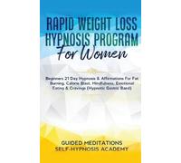 Rapid Weight Loss Hypnosis Program For Women Beginners 21 Day Hypnos (Tascabile)