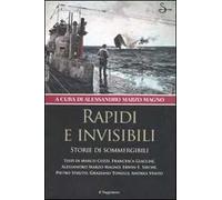 Rapidi e invisibili. Storie di sommergibili