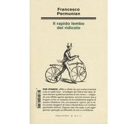 RAPIDO LEMBO DEL RIDICOLO (IL) - Permunian Francesco - 2022 - Italo Svevo