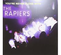 Rapiers,the - You'Re Never Alone With.