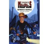 Rapimento a Newpolis. I supereroi di NewPolis