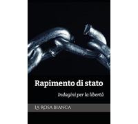 Rapimento di stato: indagini per la libertà