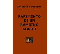 RAPIMENTO DI UN BAMBINO SORDO