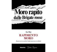 Rapimento Moro. Il giorno in cui finì l'informazione in Italia