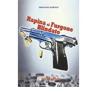 Rapina al furgone blindato