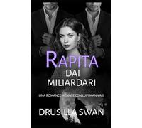 Rapita dai miliardari: Una romance ménage con lupi mannari