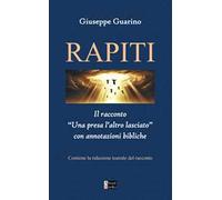 Rapiti. Il racconto «Una presa l'altro lasciato» con annotazioni bibliche