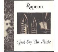 RAPOON - Just Say The Faith