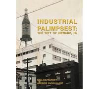 Rappaport Nina Andrew Engelhardt Industrial Palimpsest (Tascabile)