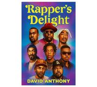 Rapper's Delight: A Coast to Coast Journey through Rap Music
