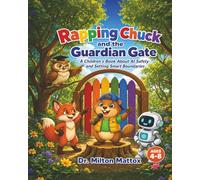 Rapping Chuck and the Guardian Gate: A Children's Book About AI Safety and Setting Smart Boundaries