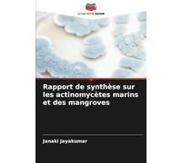 Rapport de synthèse sur les actinomycètes marins et des mangroves