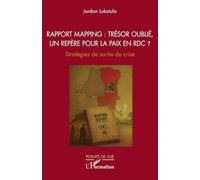 Rapport Mapping : trésor oublié, un repère pour la paix en RDC ?: Stratégies de sortie de crise