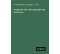 Rapport sur l'état de l'administration de la justice