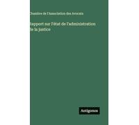 Rapport sur l'état de l'administration de la justice