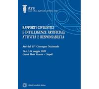 Rapporti Civilistici E Intelligenze Artificiali: Attività E Responsab