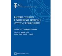 Rapporti Civilistici E Intelligenze Artificiali: Attività E Responsab