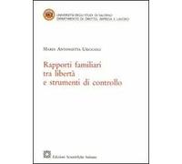 Rapporti familiari tra libertà e strumenti di controllo