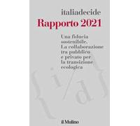 Rapporto 2021. Una fiducia sostenibile. La collaborazione tra pubblico e privato per la transizione ecologica