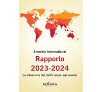 Rapporto 2023-2024. La situazione dei diritti umani nel mondo - Amnesty In...