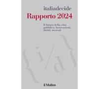 Rapporto 2024. Il futuro della città pubblica. Innovazioni, diritti, mercati