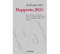 Rapporto 2025. La cultura e i territori. Valori, modelli e strumenti per lo sviluppo delle aree interne